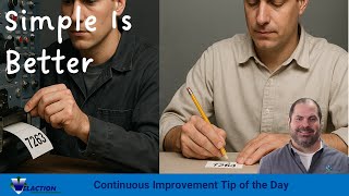 Simple is Better (Continuous Improvement Tip of the Day)