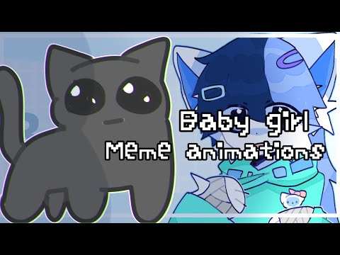 ¡BABY GIRL!//meme Animation/ oc(⊙_⊙) ★