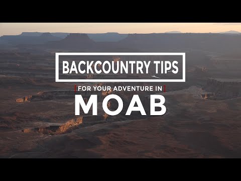 Backcountry Tips for Your Adventure in Moab.