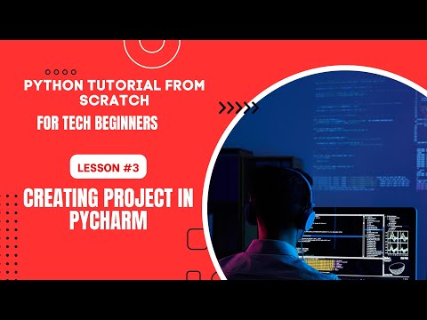 Python Tutorial From Scratch For Tech Beginners #3 How To Start A New Project In PyCharm