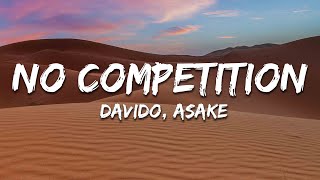 Davido - No Competition (Lyrics) ft. Asake