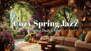 Cozy Spring Jazz Coffee Shop Ambience | Smooth Jazz Piano for Morning Study & Relax