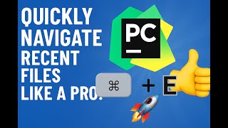 PyCharm Tips: Quickly Navigate Recent Files Like a Pro!