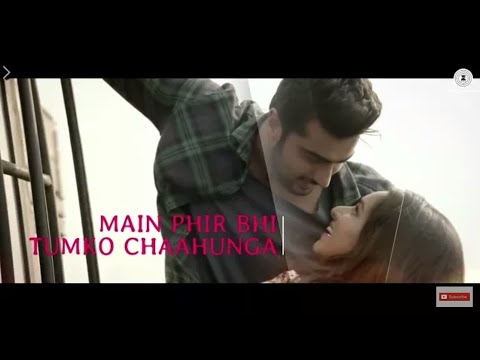 main phir bhi tumko chahunga whatsapp status
