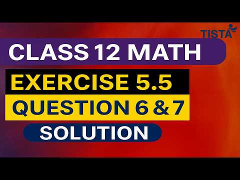 Class 12 Maths | Exercise 5.5 Q6 & Q7 Solution | Differentiation