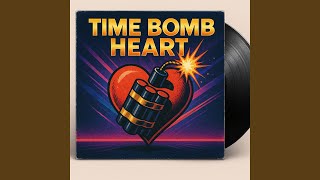 Time Bomb Heart (Raw Power Edit)