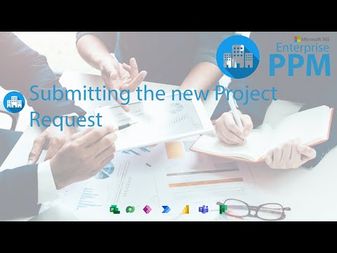 Enterprise PPM - Submitting the new project request for approval.