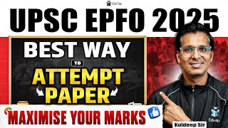 UPSC EPFO 2025 Attempt Tips to Maximize Your Score