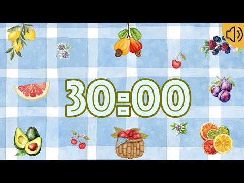 30 Minute classroom timer lofi & relaxing songs - Fruit Salad/ Fruits/ Study with me