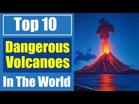 Top 10 Most Dangerous Volcanoes in the World | Would You Survive These Explosive Volcanoes?