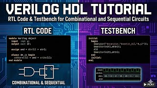 RTL Code & Testbench for Combinational and Sequential Circuits | Verilog HDL Tutorial