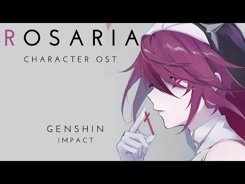 Rosaria Character OST - Genshin Impact