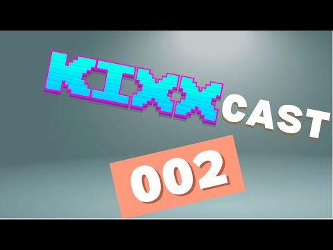 KixxCast 002