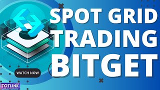 Bitget Guide: Bitget Spot Grid Trading Tutorial For Beginners | TOTLINK GLOBAL