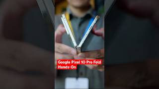 Google Pixel 10 Pro Fold Hands-On - Hits & Misses 👀🔥