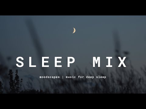 sleep music | atmospheric music mix