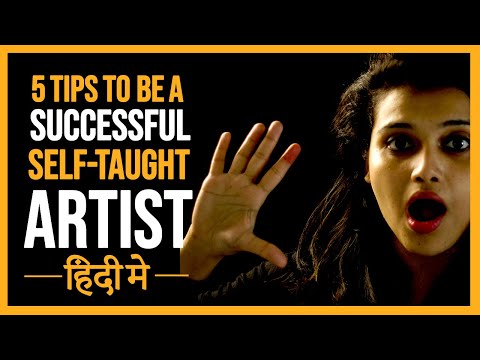 5 tips for how to be a successful self-taught artist (हिंदी में )