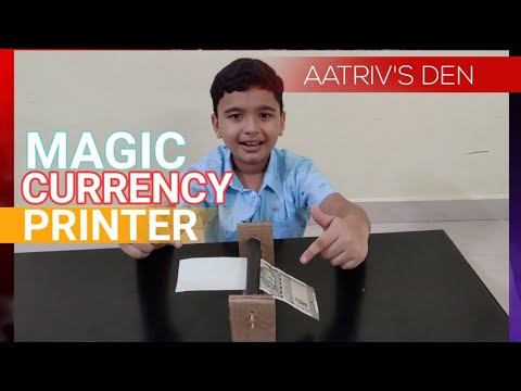 Magic currency printer / AATRIV'S DEN