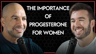Why is progesterone so important for women? | Peter Attia and Derek MPMD