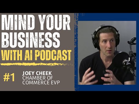 How AI is Transforming Small Business: Expert Insights from Joey Cheeks, Chamber EVP