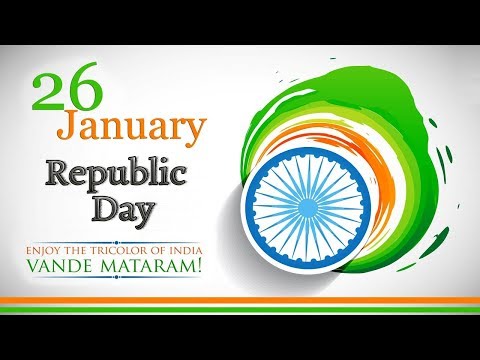 Happy Republic Day 2018 | 26 January, 2018