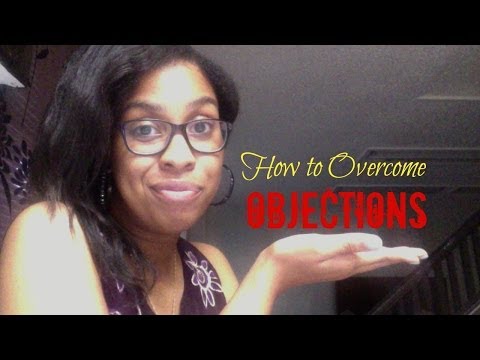 How to Overcome Objections
