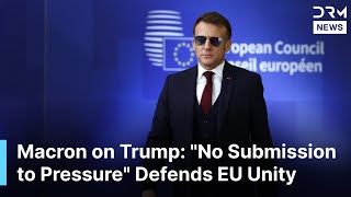EU SUMMIT: Macron Stresses European Autonomy Amid U.S. Greenland And Tariff Tensions | AC1F