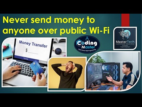 Never send money to anyone over public Wi Fi