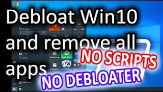 Debloat Windows 10 in 2024 - NO SCRIPTS, NO DEBLOATER