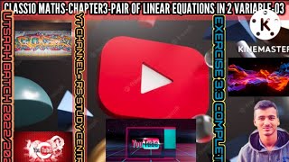 CLASS10 MATHS CHAPTER3-PAIR OF LINEAR EQUATIONS IN 2 VARIABLE-03-EXERCISE 3.3COMPLETE- UTSAAH BATCH