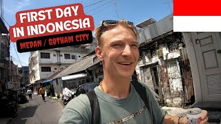 First Day in INDONESIA | MEDAN aka GOTHAM CITY 🇮🇩
