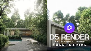 D5 RENDER TUTORIAL | Photorealistic 3D Rendering & ArchViz Masterclass