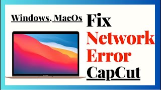 How to Fix CapCut Network Error in CapCut 2025 | Windows, MacOS