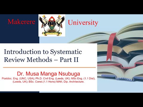 Introduction to Systematic Review Methods Part II - Dr. Musa Manga