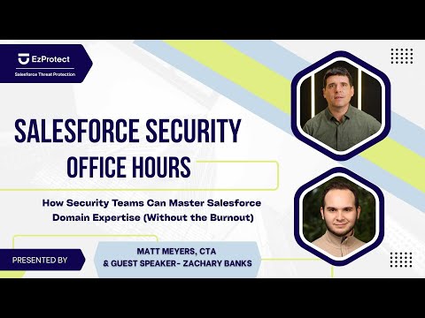 How Security Teams Can Master Salesforce Domain Expertise (Without the Burnout)