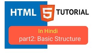 HTML structure in hindi | html tutorial for beginners in hindi (part-2) | html structure