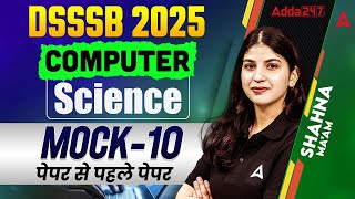 DSSSB TGT Computer Science Classes | DSSSB Computer PYQ | Computer Science Mock-10 | By Sahana Ma'am