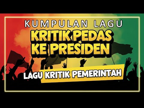 KUMPULAN LAGU KRITIK PEJABAT, DPR, PRESIDEN & PEMERINTAH | LAGU PALING POPULER 2025