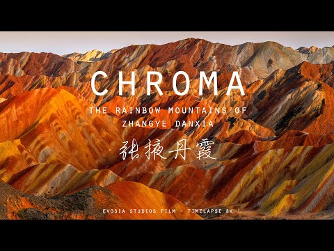 Chroma: The Rainbow Mountains of Zhangye Danxia 张掖丹霞 in 8K Nature Timelapse