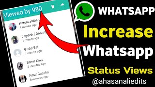 How To Increase Whatsapp Status Views ।। Whatsapp Status Show Problem @AhasanAliEdits