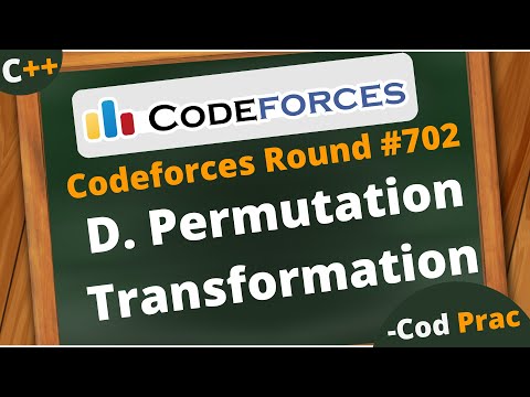 D. Permutation Transformation | Codeforces Round #702 (Div. 3) | Hindi | C++