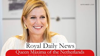 Queen Máxima of the Netherlands Meets With Nuns at Convent Quarter.   Plus, More #RoyalNews