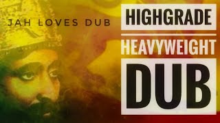 🔥HIGHGRADE HEAVYWEIGHT DUB  - FULL JOY VERSION (DUBWISE)