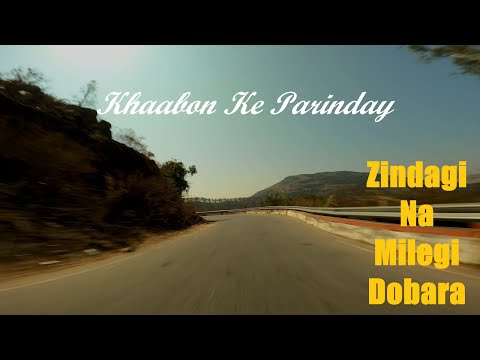 Khaabon Ke Parinday  - Zindagi Na Milegi Dobara