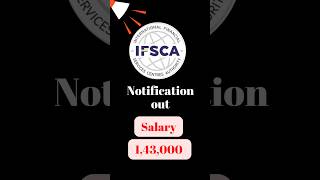 Salary 1,43,000 🤑 | IFSCA 2024 Notification out | Sarkari Naukari #ifsca #ytshorts #shorts #short