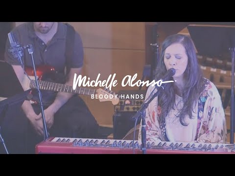 Michelle Alonso - Bloody Hands (Live)