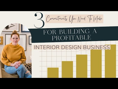 3 Commitments You Need To Make For Building A Profitable Interior Design Business