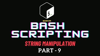 Mastering Bash Scripting: String Manipulation Techniques #linux #opensource #bashscripting