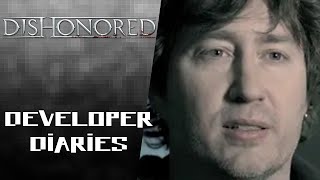 Dishonored (2012) - 'Developer Diaries'