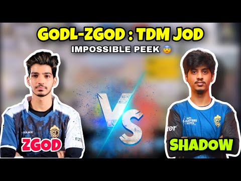 🇮🇳GodL-ZGod [TDM-JOD] v/s GodL-Shadow 😱*IMPOSSIBLE PEEK* || TDM Clash🔥